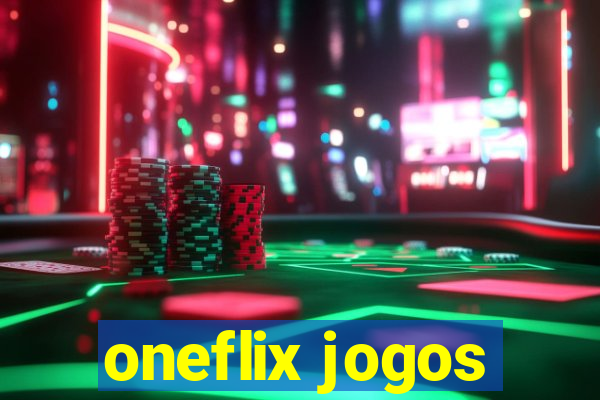 oneflix jogos